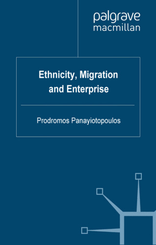 Ethnicity, Migration and Enterprise (Migration, Minorities and Citizenship)