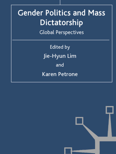 Gender Politics and Mass Dictatorship: Global Perspectives (Mass Dictatorship in the 20th Century)
