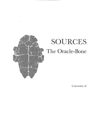 Sources of Shang history: the oracle-bone inscriptions of bronze age China