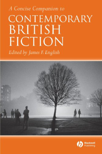 A Concise Companion to Contemporary British Fiction