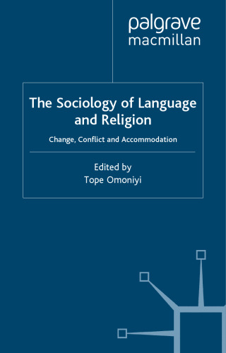 The Sociology of Language and Religion: Change, Conflict and Accommodation