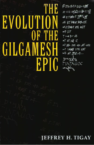 The Evolution of the Gilgamesh Epic