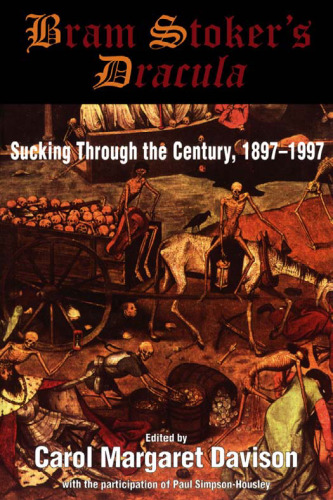 Bram Stoker's Dracula: Sucking Through the Century, 1897-1997