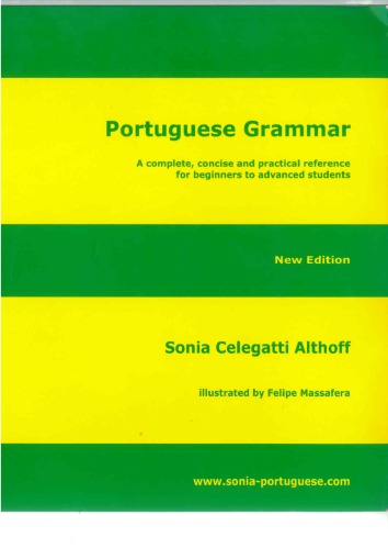 Portuguese Grammar: A Complete, Concise and Practical Reference