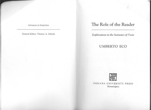 Role of the Reader: Explorations in the Semiotics of Texts (Advances in Semiotics)