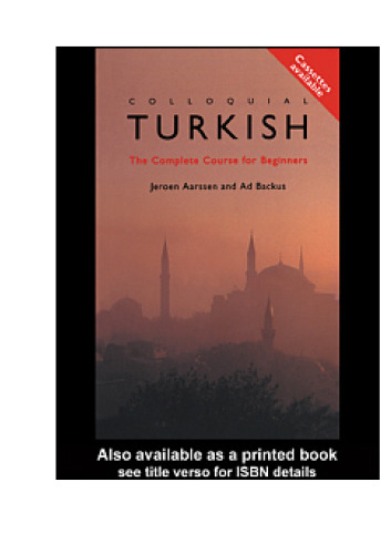 Colloquial Turkish : The Complete Course for Beginners