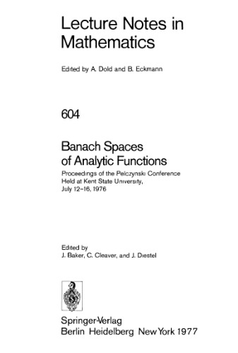 Banach Spaces of Analytic Functions: Proceedings of the Pelczynski Conference Held at Kent State University, July 12–16, 1976