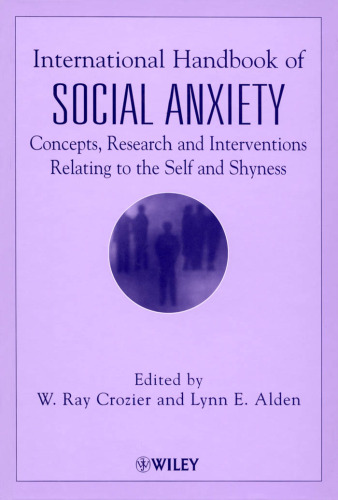 International Handbook of Social Anxiety: Concepts, Research and Interventions Relating to the Self and Shyness