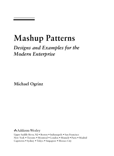 Mashup Patterns: Designs and Examples for the Modern Enterprise