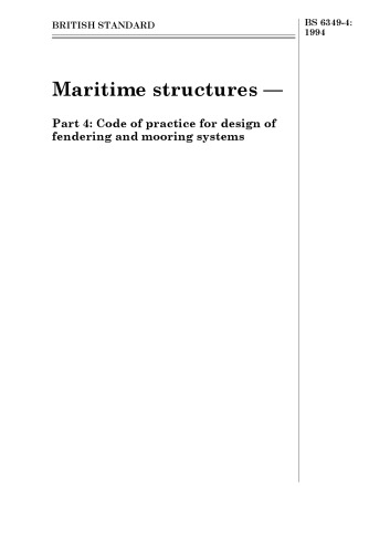BRITISH STANDARD 6349-4:1994, Code of practice for maritime structure, Part 4: Code of practice for design of fendering and mooring systems