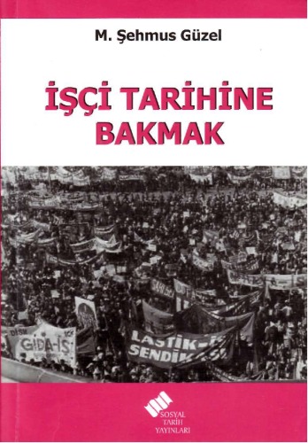 İşçi Tarihine Bakmak