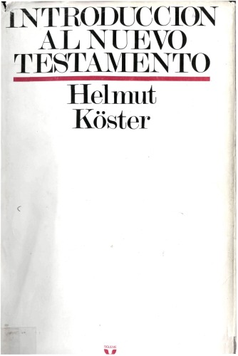 Introducción al Nuevo Testamento: Historia, cultura y religión de la época helenística e historia y literatura del cristianismo primitivo