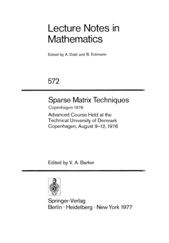 Sparse Matrix Techniques: Copenhagen 1976 Advanced Course Held at the Technical University of Denmark Copenhagen, August 9–12, 1976