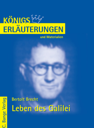 Erläuterungen zu Bertolt Brecht: Leben des Galilei, 5. Auflage (, Band 293)