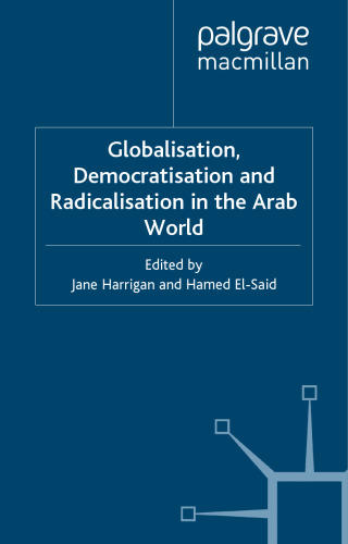 Globalisation, Democratisation and Radicalisation in the Arab World