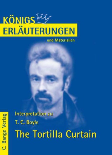 Erläuterungen zu Thomas Coraghessan Boyle: The Tortilla Curtain, 2. Auflage (, Band 452)
