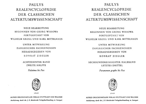 Paulys Realencyclopädie der classischen Altertumswissenschaft: neue Bearbeitung, Bd.18 4 : Paranomon graphe - Pax: Bd.XVIII, Hbd.XVIII,4