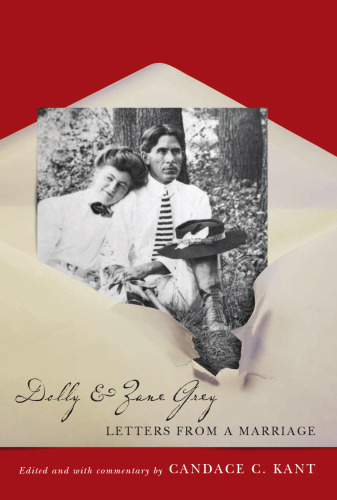 Dolly And Zane Grey: Letters From A Marriage (Western Literature Series)