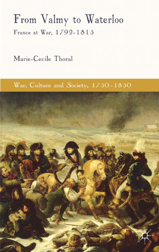 From Valmy to Waterloo: France at War, 1792-1815 (War, Culture and Society, 1750-1850)
