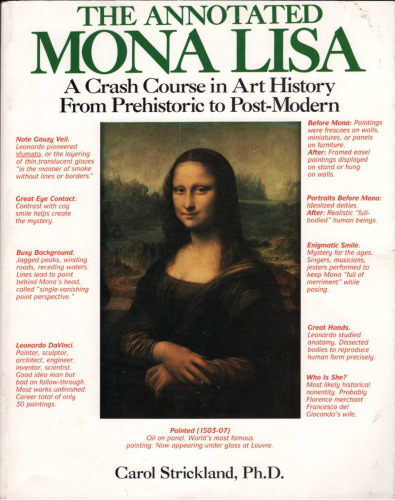 The Annotated Mona Lisa: A Crash Course in Art History from Prehistoric to Post-Modern