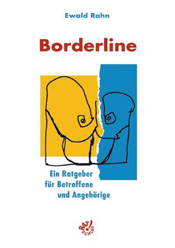 Borderline: Ein Ratgeber für Betroffene und Angehörige