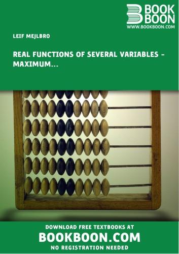 Real Functions in Several Variables Examples of Maximum and Minimum Integration and Vector Analysis Calculus 2b