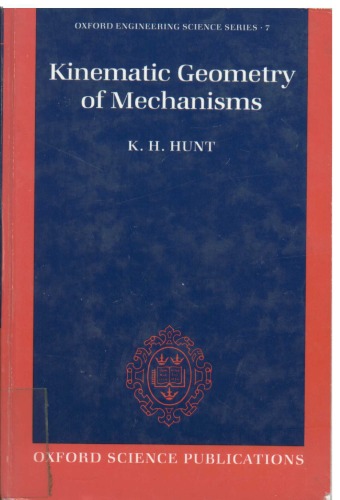 Kinematic Geometry of Mechanisms (Oxford Engineering Science Series)