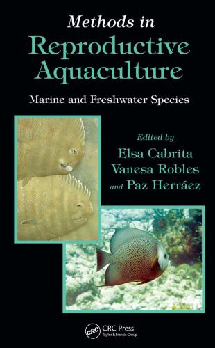 Methods in Reproductive Aquaculture: Marine and Freshwater Species (Marine Biology)
