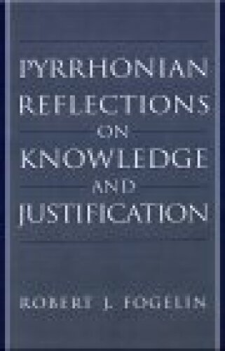 Pyrrhonian Reflections on Knowledge and Justification