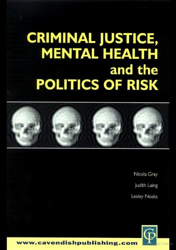 Criminal justice- mental health and the politics of risk