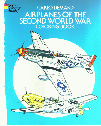 Airplanes of the Second World War Coloring Book (Colouring Books)
