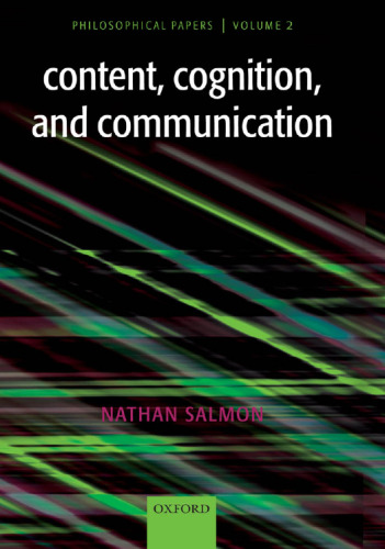 Content, Cognition, and Communication: Philosophical Papers II