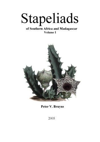 Stapeliads of Southern Africa and Madagascar Vol 1.