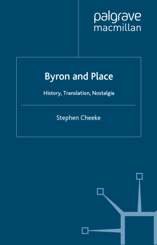 Byron and Place: History, Translation, Nostalgia