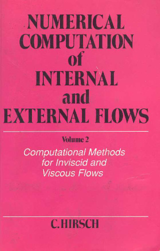 Numerical Computation of Internal and External Flows, Volume 2: Computational methods for inviscid and viscous flows