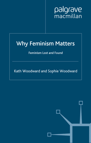 Why Feminism Matters: Feminism Lost and Found