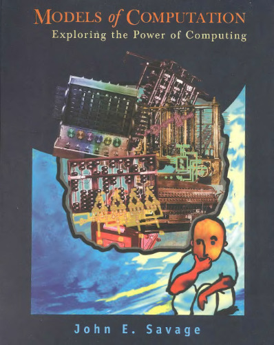 Models of Computation: Exploring the Power of Computing