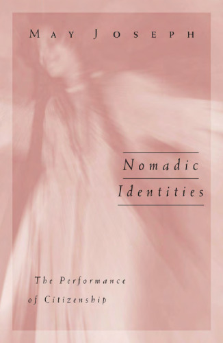 Nomadic Identities: The Performance of Citizenship (Public Worlds, V. 5)