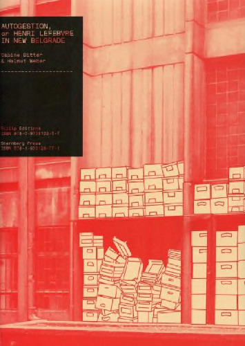 Autogestion, or Henri Lefebvre in New Belgrade