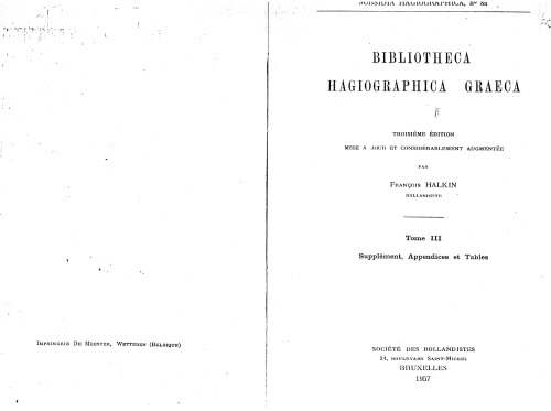 Bibliotheca Hagiographica Graeca (Abbreviated as BHG), Vol. III: Supplement, appendices et tables