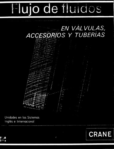 Flujo de fluidos en valvulas, accesorios y tuberias.