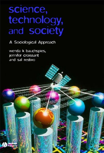 Science, Technology and Society: A Sociological Approach