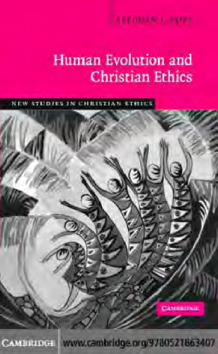 Human Evolution and Christian Ethics (New Studies in Christian Ethics)