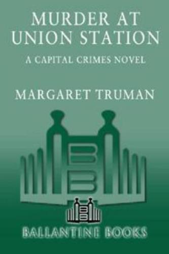 Murder at Union Station: A Capital Crimes Novel