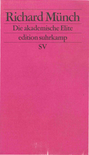 Die akademische Elite: Zur sozialen Konstruktion wissenschaftlicher Exzellenz (edition suhrkamp)