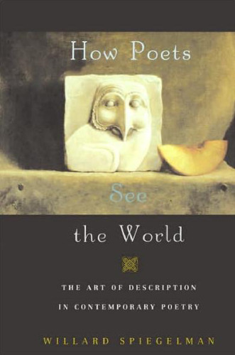 How Poets See the World: The Art of Description in Contemporary Poetry