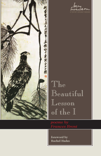 Beautiful Lesson of the I: poems