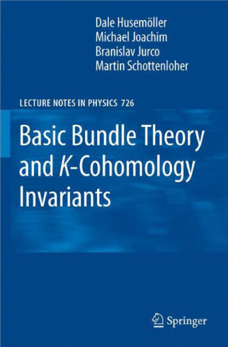 Basic Bundle Theory and K-Cohomology Invariants: With contributions by Siegfried Echterhoff, Stefan Fredenhagen and Bernhard Krötz