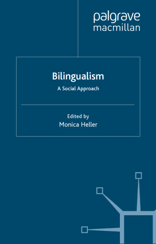 Bilingualism: A Social Approach (Palgrave Advances in Linguistics)