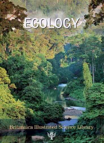 Ecology (Britannica Illustrated Science Library, Volume 17)